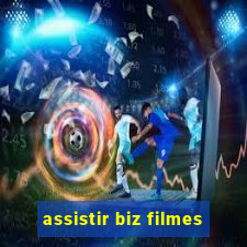 assistir biz filmes